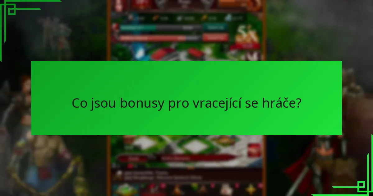 Kdo se kvalifikuje jako vracející se hráč pro bonusy?