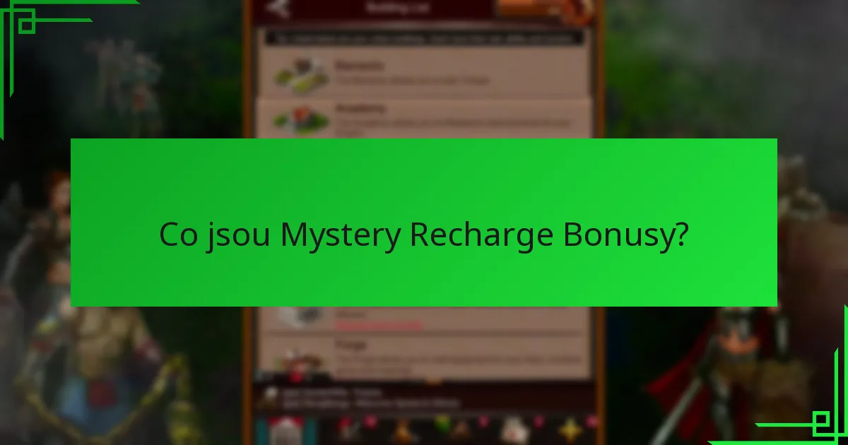 Jak fungují Mystery Recharge Bonusy?