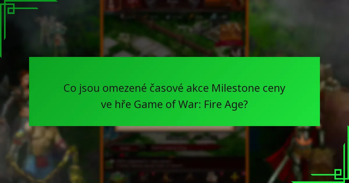 Jaké konkrétní milestone ceny jsou k dispozici v akci?