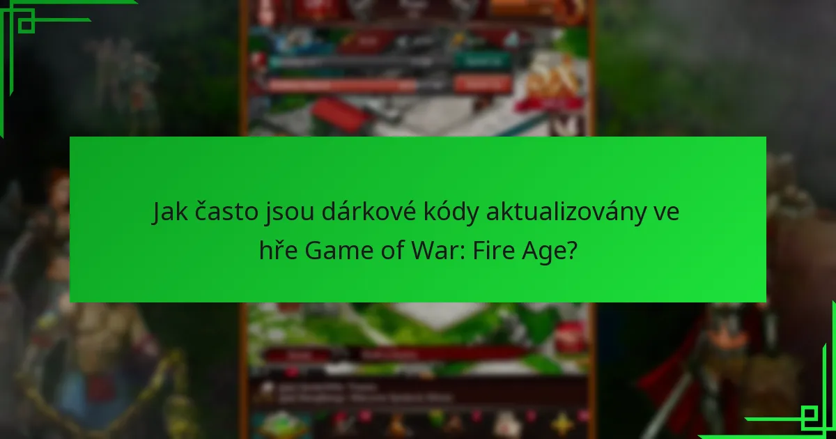 Jak uplatnit dárkové kódy ve hře Game of War: Fire Age?