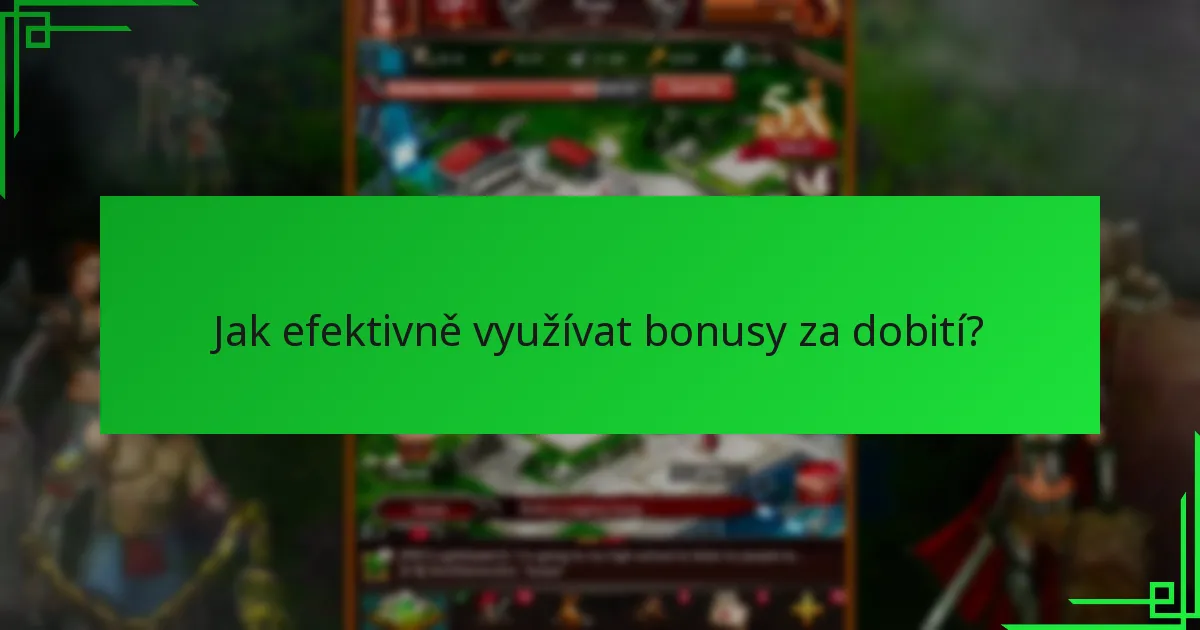 Jak efektivně využívat bonusy za dobití?