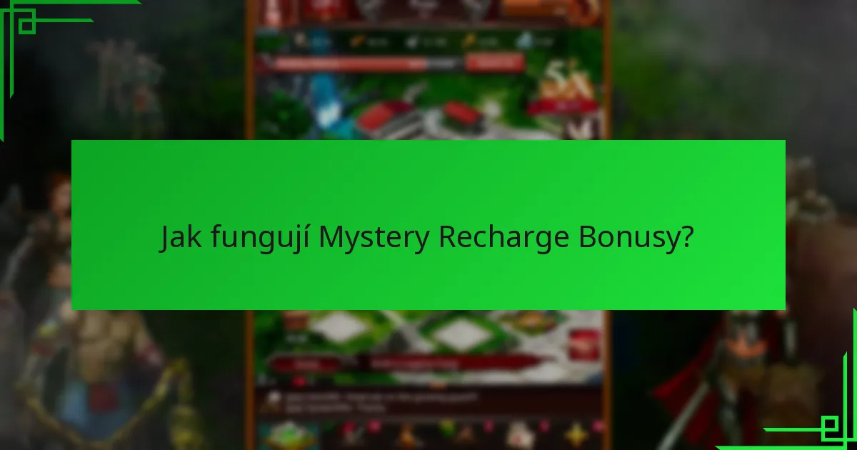 Jaké typy odměn můžete očekávat od Mystery Recharge Bonusů?