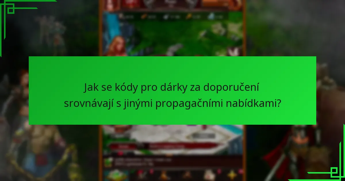 Jaké jsou výhody používání kódů pro dárky za doporučení?