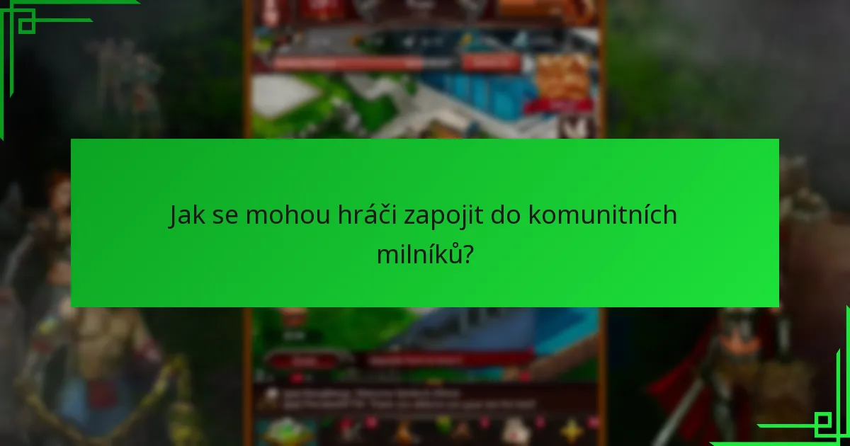 Jak se mohou hráči zapojit do komunitních milníků?