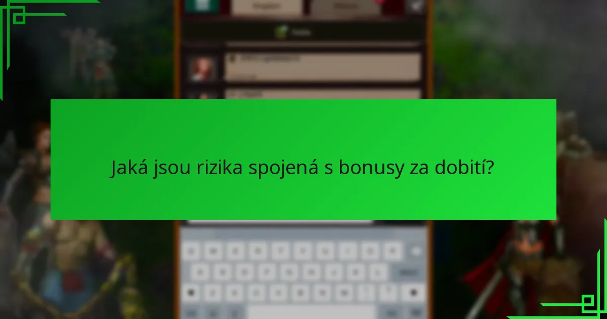 Jaká jsou rizika spojená s bonusy za dobití?