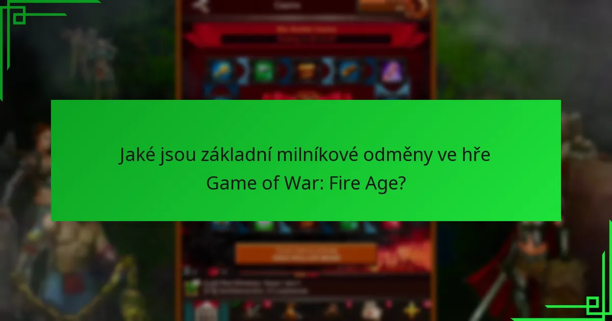 Které milníkové odměny nabízejí nejlepší hodnotu pro hráče?